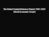 Enjoyed read The Global Competitiveness Report 2001-2002 (World Economic Forum)
