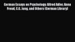 Read German Essays on Psychology: Alfred Adler Anna Freud C.G. Jung and Others (German Library)