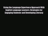 Read Book Using the Language Experience Approach With English Language Learners: Strategies