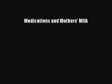 Read Medications and Mothers' Milk Ebook Free