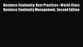 EBOOKONLINEBusiness Continuity: Best Practices--World-Class Business Continuity Management