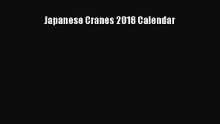 Read Books Japanese Cranes 2016 Calendar ebook textbooks