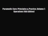 Read Paramedic Care: Principles & Practice Volume 7: Operations (4th Edition) Ebook Free