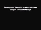 Read Development Theory: An Introduction to the Analysis of Complex Change ebook textbooks