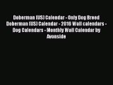 Read Books Doberman (US) Calendar - Only Dog Breed Doberman (US) Calendar - 2016 Wall calendars