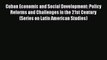 Read Cuban Economic and Social Development: Policy Reforms and Challenges in the 21st Century