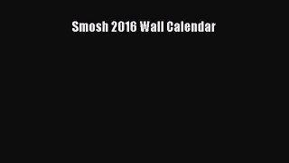 Read Books Smosh 2016 Wall Calendar E-Book Free