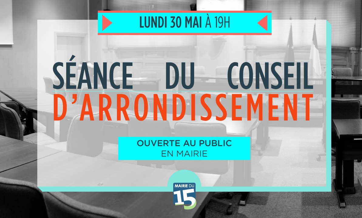 Conseil d'Arrondissement du 15 eme du Lundi 30 Mai 2016
