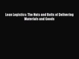 EBOOKONLINELean Logistics: The Nuts and Bolts of Delivering Materials and GoodsBOOKONLINE