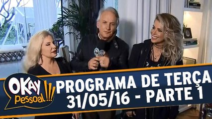 Okay Pessoal!!! 31.05.16 - Terça - Parte 1