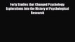 Download Forty Studies that Changed Psychology: Explorations into the History of Psychological