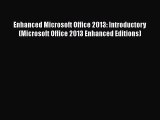 Free[PDF]DownlaodEnhanced Microsoft Office 2013: Introductory (Microsoft Office 2013 Enhanced