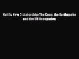 Read Haiti's New Dictatorship: The Coup the Earthquake and the UN Occupation E-Book Free