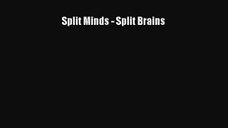 READ book Split Minds - Split Brains# Full E-Book