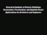 Read Structural Analysis of Historic Buildings: Restoration Preservation and Adaptive Reuse