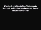 Read Books Winning Grants Step by Step: The Complete Workbook for Planning Developing and Writing