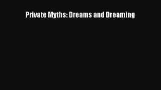 READ book Private Myths: Dreams and Dreaming# Full Free