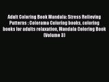 READ book Adult Coloring Book Mandala: Stress Relieving Patterns : Colorama Coloring books