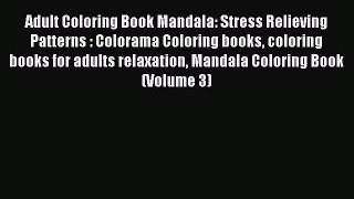 READ book Adult Coloring Book Mandala: Stress Relieving Patterns : Colorama Coloring books