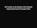 Popular book The Fortune at the Bottom of the Pyramid: Eradicating Poverty Through Profits