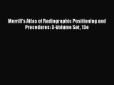 Read Merrill's Atlas of Radiographic Positioning and Procedures: 3-Volume Set 13e Ebook Free