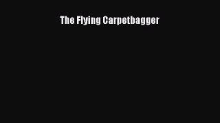 Enjoyed read The Flying Carpetbagger