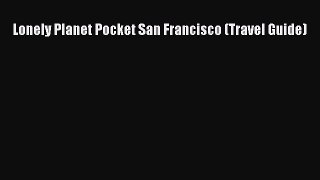 Download Books Lonely Planet Pocket San Francisco (Travel Guide) E-Book Free