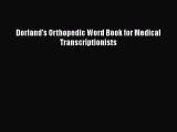 Read Dorland's Orthopedic Word Book for Medical Transcriptionists Ebook Online