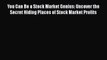 Read Books You Can Be a Stock Market Genius: Uncover the Secret Hiding Places of Stock Market