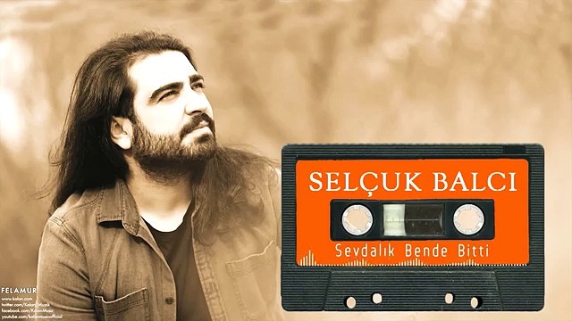 Selçuk Balcı -Sevdalık Bende Bitti-En Yeni Şarkıları