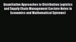 EBOOKONLINEQuantitative Approaches to Distribution Logistics and Supply Chain Management (Lecture
