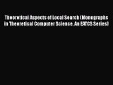 EBOOKONLINETheoretical Aspects of Local Search (Monographs in Theoretical Computer Science.