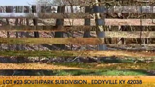 Land For Sale: LOT #23 SOUTHPARK SUBDIVISION  EDDYVILLE, Kentucky 42038