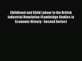 Download Childhood and Child Labour in the British Industrial Revolution (Cambridge Studies