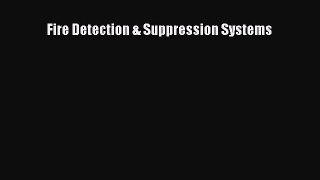Read Fire Detection & Suppression Systems Ebook Online
