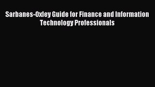 Read hereSarbanes-Oxley Guide for Finance and Information Technology Professionals