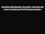 READbookInnovation Management: Strategies Concepts and Tools for Growth and Profit (Response