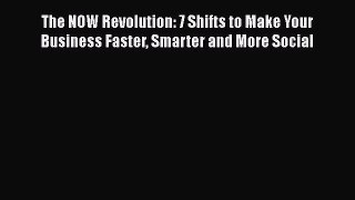 EBOOKONLINEThe NOW Revolution: 7 Shifts to Make Your Business Faster Smarter and More SocialBOOKONLINE