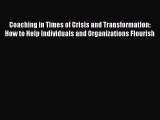 READbookCoaching in Times of Crisis and Transformation: How to Help Individuals and Organizations