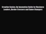 EBOOKONLINECreative Genius: An Innovation Guide for Business Leaders Border Crossers and Game