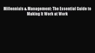 EBOOKONLINEMillennials & Management: The Essential Guide to Making It Work at WorkFREEBOOOKONLINE