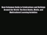 Download Neal-Schuman Guide to Celebrations and Holidays Around the World: The Best Books Media
