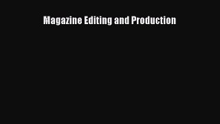 Read Magazine Editing and Production Ebook Free