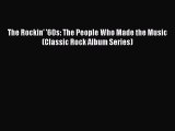 Download The Rockin' '60s: The People Who Made the Music (Classic Rock Album Series) PDF Free