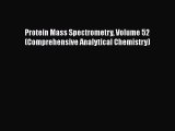 Read Protein Mass Spectrometry Volume 52 (Comprehensive Analytical Chemistry) Ebook Free