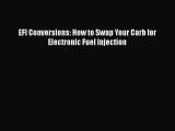 PDF EFI Conversions: How to Swap Your Carb for Electronic Fuel Injection  EBook
