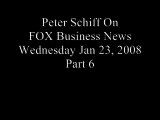 1/23/2008- Part 6 Ron Paul Supporter Peter Schiff On FBN