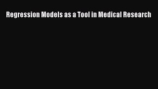 Read Regression Models as a Tool in Medical Research Ebook Free