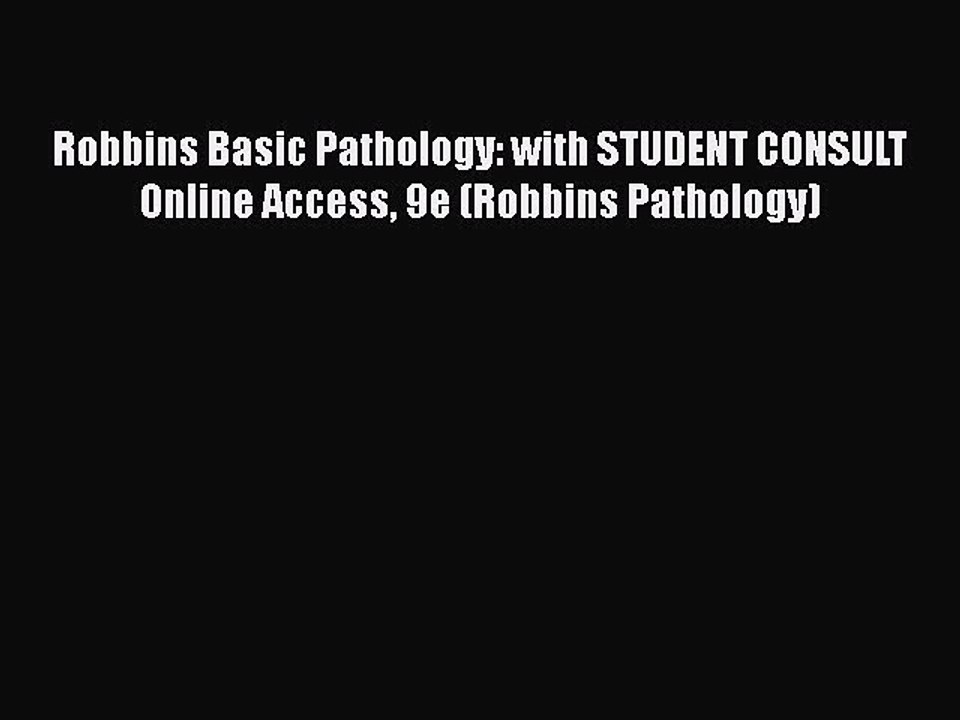 Download Robbins Basic Pathology: with STUDENT CONSULT Online Access 9e (Robbins Pathology)