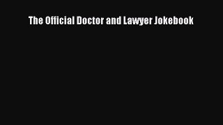 Read The Official Doctor and Lawyer Jokebook Ebook Free